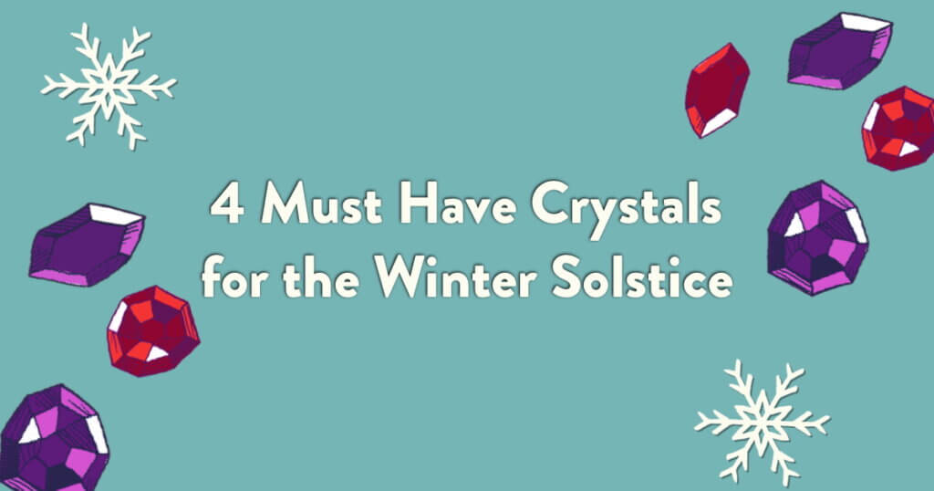 4 Must Have Crystals for the Winter Solstice - Yatzuri Shop