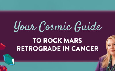 Your Cosmic Guide to Rock the Mars Retrograde in Cancer